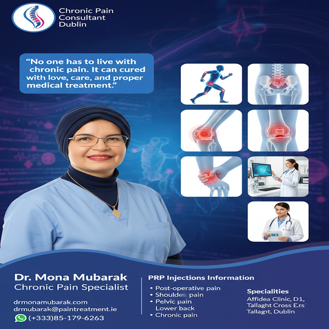 #Chronic Pain, Pain Management, PRP Treatment, Regenerative Medicine, Interventional Pain, Joint Pain, Knee Pain, Neck Pain, Low Back Pain, Pelvic Pain, Dr. Mona Mubarak, Mona Mubarak Dublin, Pain #Consultant #Dublin, #PRP #Dublin, Pain Relief, Arthritis Treatment, Non-Surgical Pain Relief, PRP Injections, #Back Pain #Specialist, #Dublin Clinic, Healthcare #Ireland, Physical Therapy, #Pain Solutions, #Nerve Blocks, #Fibromyalgia, #Spine Pain.
